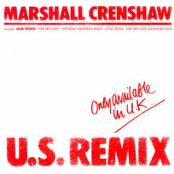 Marshall Crenshaw : Only Available in U.K. : U.S. Remix